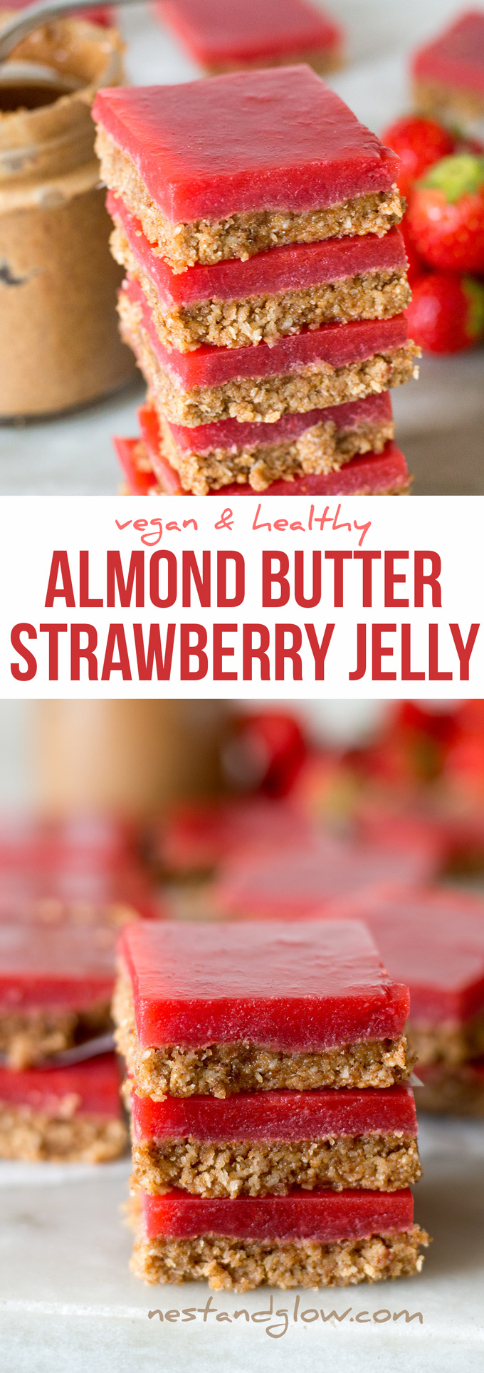 Almond Butter and Strawberry Jelly Slices Nest and Glow