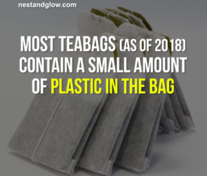 most tea bags contain plastic