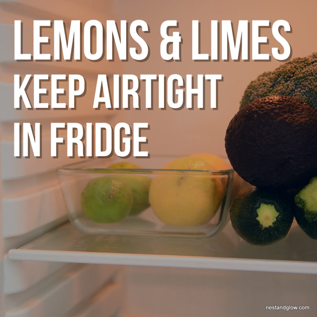 keep lemons limes fresh in the fridge