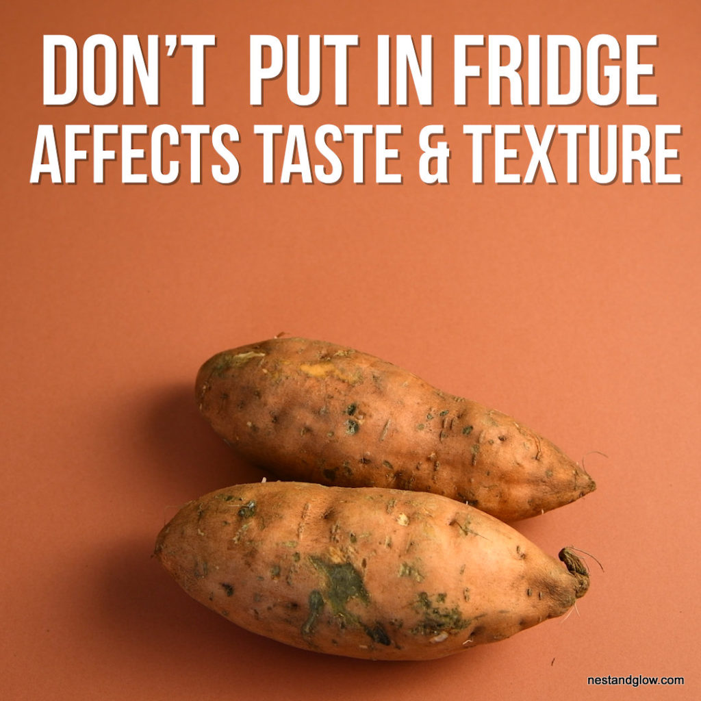 keep sweet potatos not in fridge